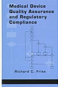 Medical Device Quality Assurance and Regulatory Compliance (Hardcover)