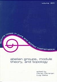 Abelian Groups, Module Theory, and Topology (Paperback)