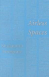 Airless Spaces (Paperback)