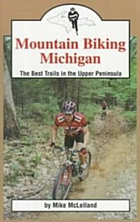 Mountain Biking Michigan (Paperback)