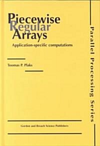 [중고] Piecewise Regular Arrays: Application-Specific Computations (Hardcover)