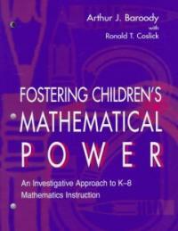Fostering children's mathematical power : an investigative approach to K-8 mathematics instruction