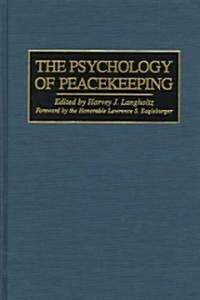 The Psychology of Peacekeeping (Hardcover)