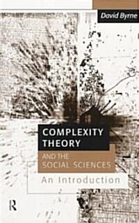 Complexity Theory and the Social Sciences : An Introduction (Paperback)