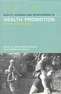 Quality, Evidence and Effectiveness in Health Promotion (Paperback)
