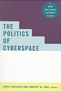 The Politics of Cyberspace (Paperback)