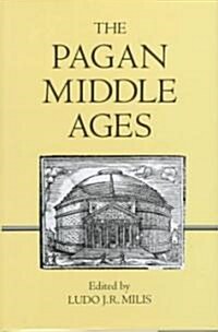 The Pagan Middle Ages (Hardcover)