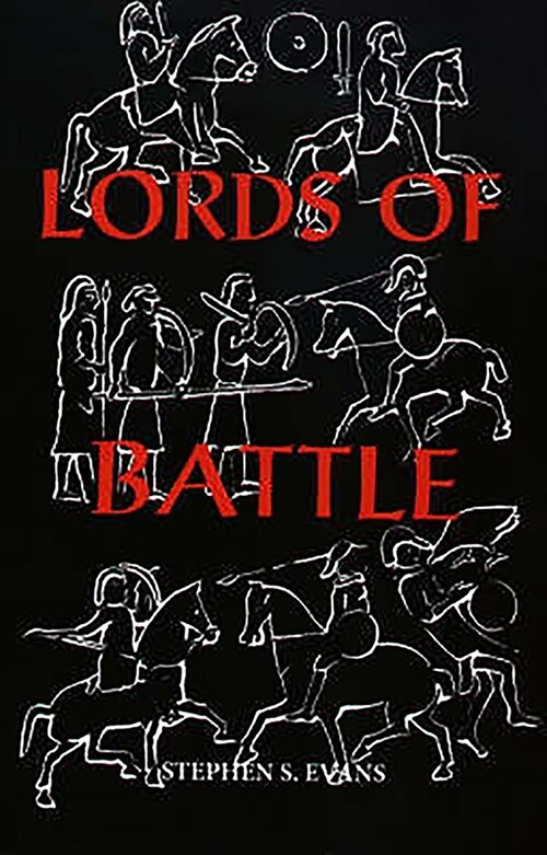 The Lords of Battle : Image and Reality of the Comitatus in Dark-Age Britain (Paperback)