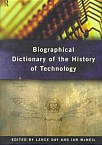 Biographical Dictionary of the History of Technology (Paperback)