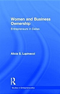 Women and Business Ownership: Entrepreneurs in Dallas (Hardcover)