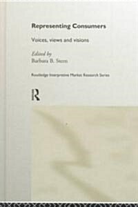 Representing Consumers : Voices, Views and Visions (Hardcover)