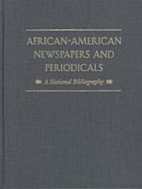 African-American Newspapers and Periodicals: A National Bibliography (Hardcover)