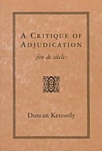 A Critique of Adjudication: Fin de Si?le (Paperback, Revised)