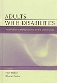 Adults with Disabilities: International Perspectives in the Community (Hardcover)