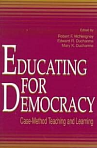 Educating for Democracy: Case-Method Teaching and Learning (Paperback, 2)