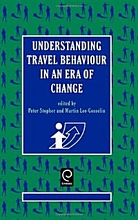 Understanding Travel Behaviour in an Era of Change (Hardcover)