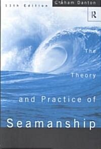 Theory and Practice of Seamanship XI (Paperback)