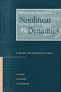 Nonlinear Dynamics : A Two-Way Trip from Physics to Math (Paperback)