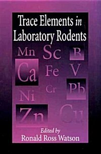 Trace Elements in Laboratory Rodents (Hardcover)