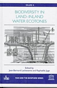 Biodiversity in Land/Inland Water Ecotones (Hardcover)