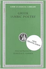 Greek Iambic Poetry: From the Seventh to Fifth Centuries BC (Hardcover)