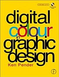 Digital Colour in Graphic Design (Paperback, CD-ROM)