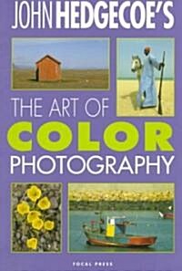 John Hedgecoes the Art of Color Photography (Paperback, Revised, Updated, Subsequent)