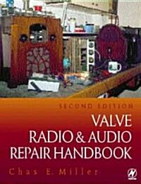Valve Radio and Audio Repair Handbook (Paperback, 2nd, Subsequent)