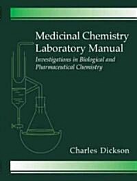 Medicinal Chemistry Laboratory Manual (Paperback, Spiral)