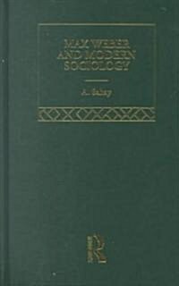 Max Weber & Mod Sociology  V 5 (Hardcover)
