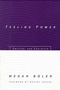 Feeling Power : Emotions and Education (Paperback)