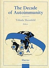 The Decade of Autoimmunity (Hardcover)