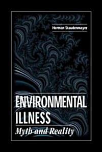 Environmental Illness : Myth & Reality (Hardcover)