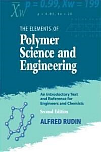 The Elements of Polymer Science and Engineering (Hardcover, 2nd, Subsequent)