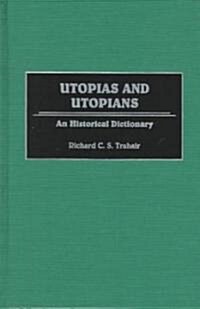 Utopias and Utopians: An Historical Dictionary (Hardcover)