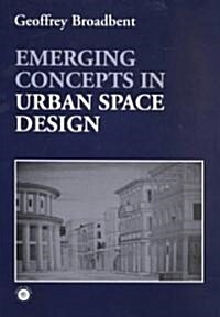 Emerging Concepts in Urban Space Design (Paperback)