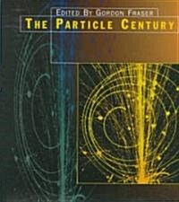 The Particle Century (Hardcover)