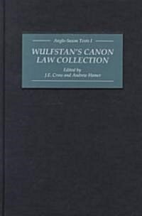 Wulfstans Canon Law Collection (Hardcover)