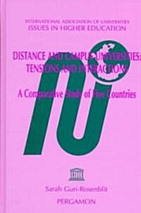 Distance and Campus Universities - Tensions and Interactions : A Comparative Study of Five Countries (Hardcover)