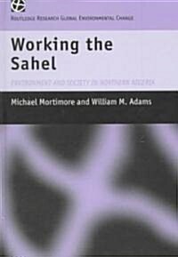Working the Sahel (Hardcover)