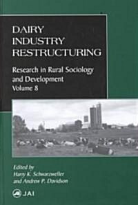 Dairy Industry Restructuring (Hardcover)