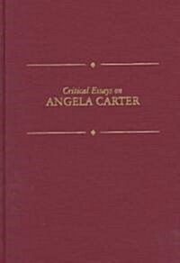 Critical Essays on Angela Carter: Angela Carter (Hardcover)
