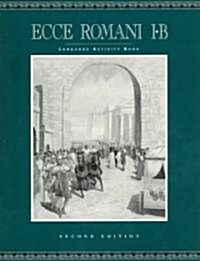 Ecce Romani Language Activity Book I-B (Paperback, 2)