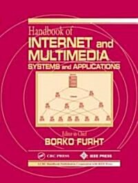 Handbook of Internet and Multimedia Systems and Applications (Hardcover)