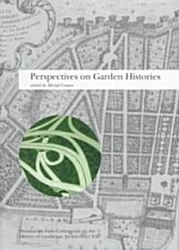 Perspectives on Garden Histories (Hardcover)