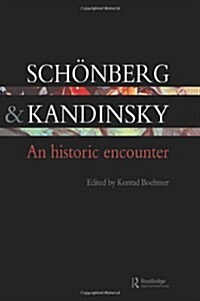 Schonberg and Kandinsky : An Historic Encounter (Hardcover)