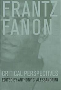 Frantz Fanon : Critical Perspectives (Paperback)