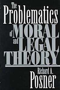 The Problematics of Moral and Legal Theory (Hardcover)