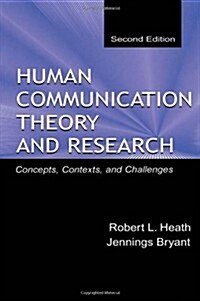Human Communication Theory and Research: Concepts, Contexts, and Challenges (Hardcover, 2)