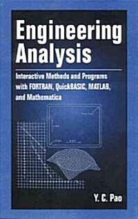 Engineering Analysis: Interactive Methods and Programs with Fortran, Quickbasic, Matlab, and Mathematica (Hardcover)